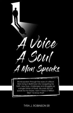 A Voice, A Soul, A Man Speaks - Robinson, Tyra J.