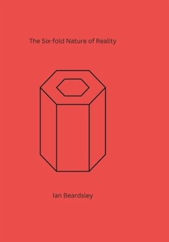 The Six-fold Nature of Reality - Beardsley, Ian