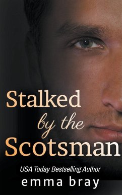 Stalked by the Scotsman - Bray, Emma
