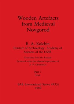 Wooden Artefacts from Medieval Novgorod, Part i - Kolchin, B. A.