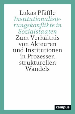 Institutionalisierungskonflikte in Sozialstaaten (eBook, ePUB) - Pfäffle, Lukas