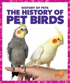 The History of Pet Birds - Klepeis, Alicia Z