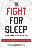 The Fight for Sleep: Pick Your Battles - Win the War
