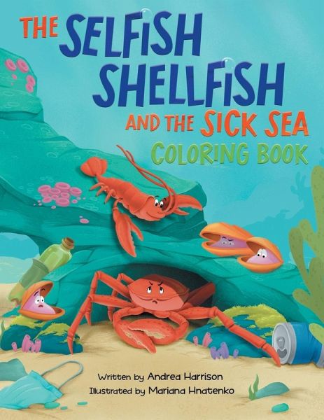 The Selfish Shellfish and the Sick Sea Coloring Book