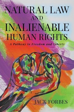 Natural Law and Inalienable Human Rights: A Pathway to Freedom and Liberty - Forbes, Jack