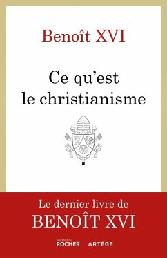 Ce qu'est le christianisme (eBook, ePUB) - Benoît XVI