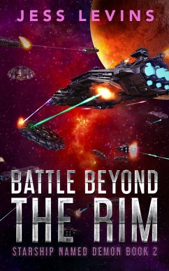 Battle Beyond the Rim (Starship Named Demon Book 2) (eBook, ePUB) - Levins, Jess