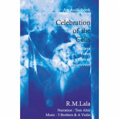 Celebration of The Cells letters from a cancer surviour (MP3-Download) - Lala, R.M