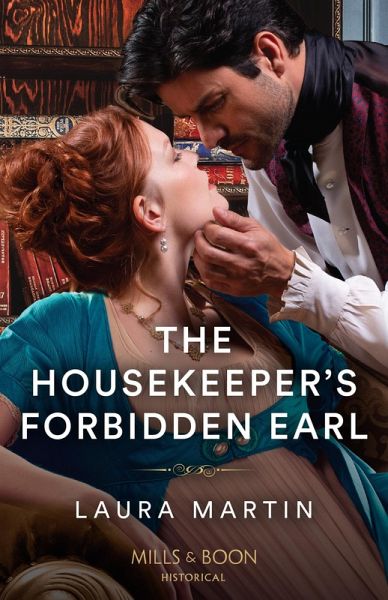 The Housekeeper's Forbidden Earl (eBook, ePUB) The Housekeeper's Forbidden Earl (eBook, ePUB)