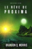 Le Rêve de Proxima (Próxima, #3) (eBook, ePUB) Le Rêve de Proxima (Próxima, #3) (eBook, ePUB)