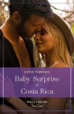 Baby Surprise In Costa Rica (Dream Destinations, Book 2) (Mills & Boon True Love) (eBook, ePUB)