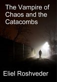 The Vampire of Chaos and the Catacombs (Aliens and parallel worlds, #14) (eBook, ePUB)