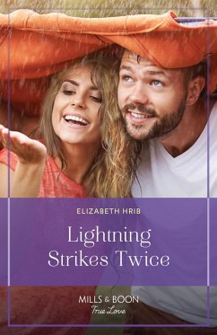 Lightning Strikes Twice (Hatchet Lake, Book 1) (Mills & Boon True Love) (eBook, ePUB) - Hrib, Elizabeth
