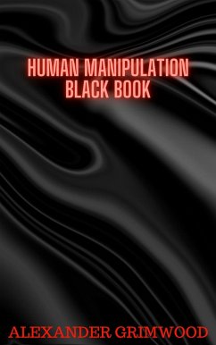 Human Manipulation Black Book (eBook, ePUB) - Grimwood, Alexander