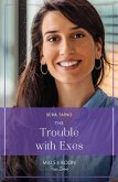 The Trouble With Exes (Mills & Boon True Love) (eBook, ePUB)