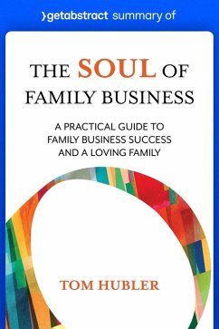 Summary of The Soul of Family Business by Tom Hubler (eBook, ePUB) - getAbstract AG