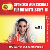 Spanisch – Wortschatz für die Mittelstufe B1_Teil 01 (MP3-Download)