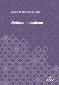 Aleitamento materno (eBook, ePUB) - Jorge, Luciana da Silva Sampaio