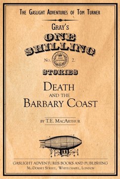 Death and the Barbary Coast (The Gaslight Adventures of Tom Turner, #2) (eBook, ePUB) - Macarthur, T. E.