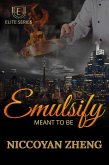 Emulsify: Meant To Be (Elite Series Book 2) (eBook, ePUB)