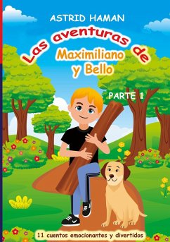 Las aventuras de Maximiliano y su mejor amigo Bello (eBook, ePUB)