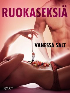 Ruokaseksiä - eroottinen novelli (eBook, ePUB) - Salt, Vanessa