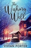 The Wishing Well (A Holly Well Springs Novel) (eBook, ePUB)