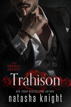 Trahison (Les Frères Amado, #3) (eBook, ePUB) - Knight, Natasha