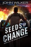Seeds of Change (The Grand Human Empire, #4) (eBook, ePUB)