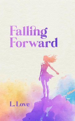 Falling Forward (eBook, ePUB) - Love, Lila