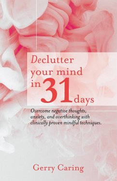 Declutter Your Mind in 31 Days (eBook, ePUB) - Caring, Gerry