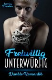Freiwillig Unterwürfig (eBook, ePUB) Freiwillig Unterwürfig (eBook, ePUB)