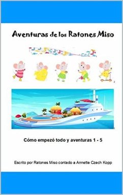 Aventuras de los Ratones Miso (eBook, ePUB) - Kopp, Annette Czech