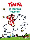 Timpa ja lentävä hevonen (eBook, ePUB) Timpa ja lentävä hevonen (eBook, ePUB)