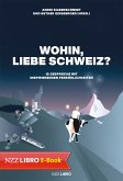 Wohin, liebe Schweiz? (eBook, ePUB)