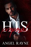 His Proposal (His Possession Trilogy, #3) (eBook, ePUB)