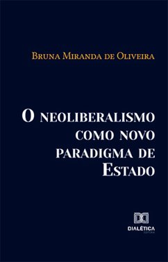 Cover O neoliberalismo como novo paradigma de Estado (eBook, ePUB)