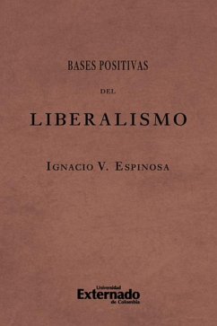 Bases positivas del liberalismo (eBook, PDF) - Espinosa, Ignacio V.