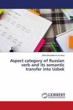 Aspect category of Russian verb and its semantic transfer into Uzbek - Mustafaevna Ruzieva, Zilola