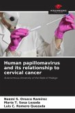 Human papillomavirus and its relationship to cervical cancer