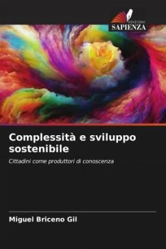 Complessità e sviluppo sostenibile - Briceño Gil, Miguel