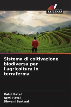 Sistema di coltivazione biodiversa per l'agricoltura in terraferma - Patel, Rutul;Patel, Armi;Bartwal, Dhwani