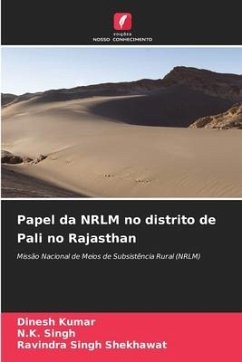 Papel da NRLM no distrito de Pali no Rajasthan - Kumar, Dinesh;Singh, N.K.;Shekhawat, Ravindra Singh