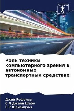 Rol' tehniki komp'üternogo zreniq w awtonomnyh transportnyh sredstwah - Refonaa, Dzhej;Dzhejn Shabu, S L;Shriwidh'q, S R