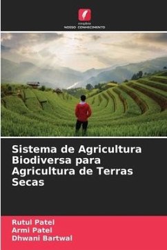 Sistema de Agricultura Biodiversa para Agricultura de Terras Secas - Patel, Rutul;Patel, Armi;Bartwal, Dhwani