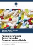 Formulierung und Bewertung der Dexamethason-Matrix