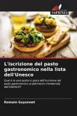 L'iscrizione del pasto gastronomico nella lista dell'Unesco
