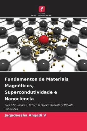 Fundamentos de Materiais Magnéticos, Supercondutividade e Nanociência Fundamentos de Materiais Magnéticos, Supercondutividade e Nanociência