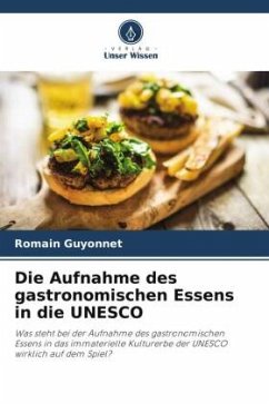 Die Aufnahme des gastronomischen Essens in die UNESCO - Guyonnet, Romain