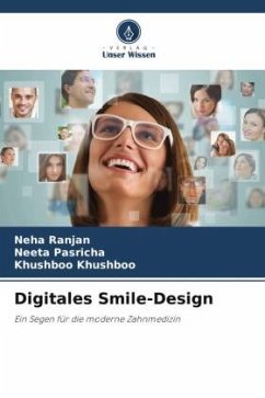 Digitales Smile-Design - Ranjan, Neha;Pasricha, Neeta;Khushboo, Khushboo